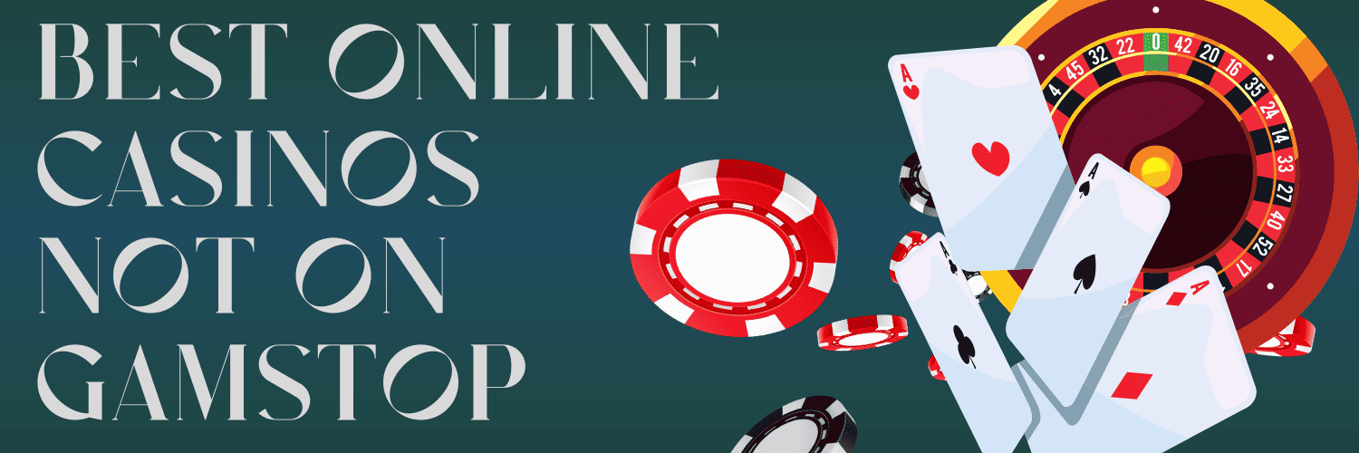 Explore New Casinos Not on GamStop A Fresh Gaming Experience
